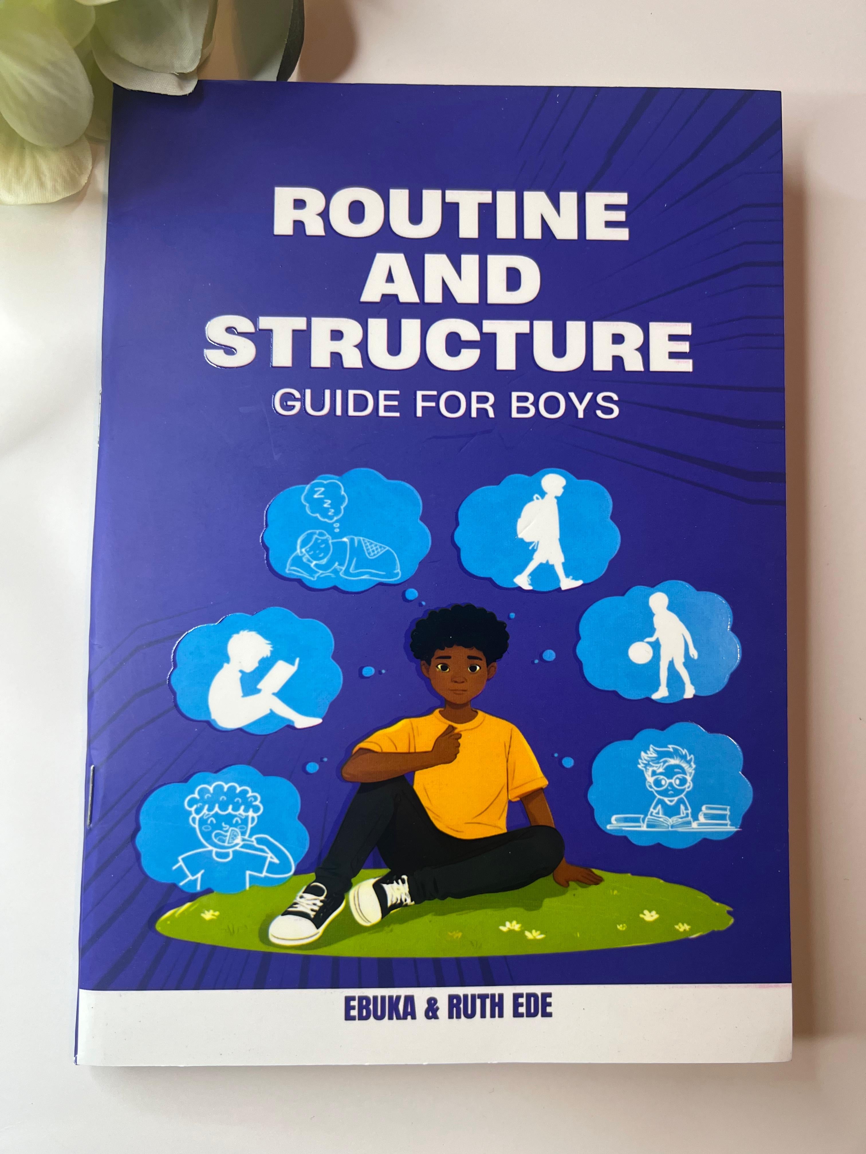 ROUTINE AND STRUCTURE GUIDE FOR BOYS