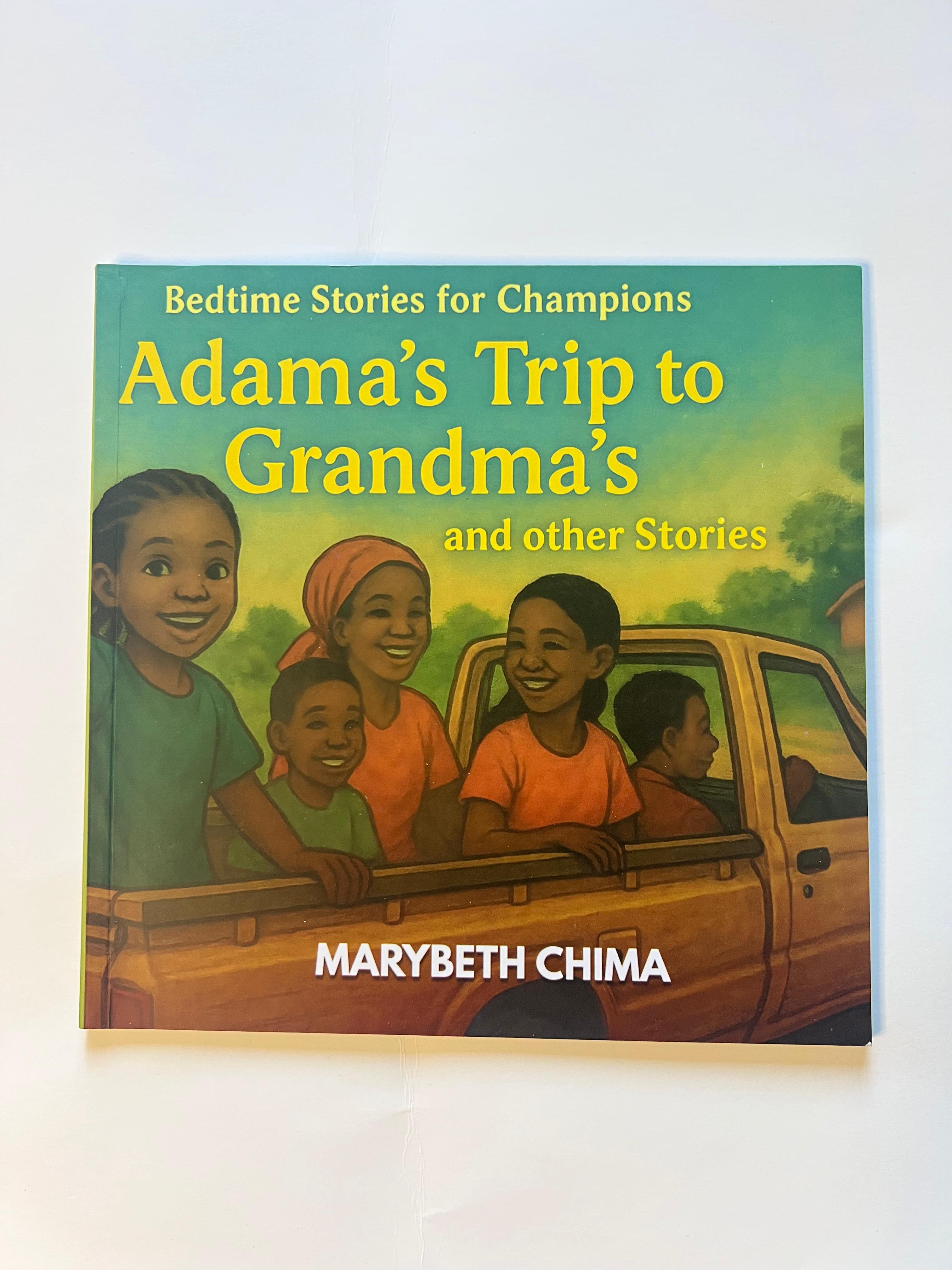 Adama’s Trip To Grandma’s and other Stories