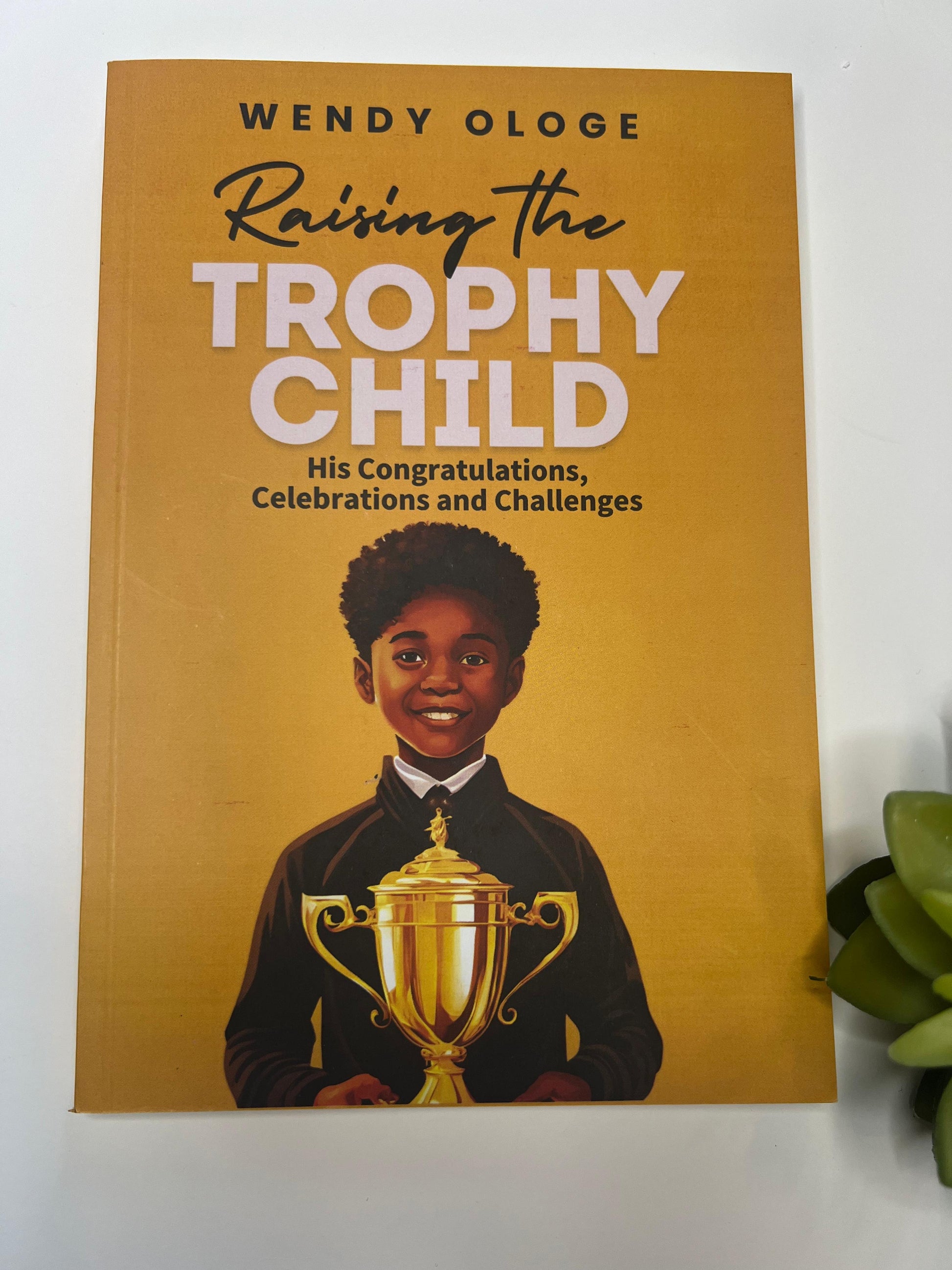 Raising the Trophy Child