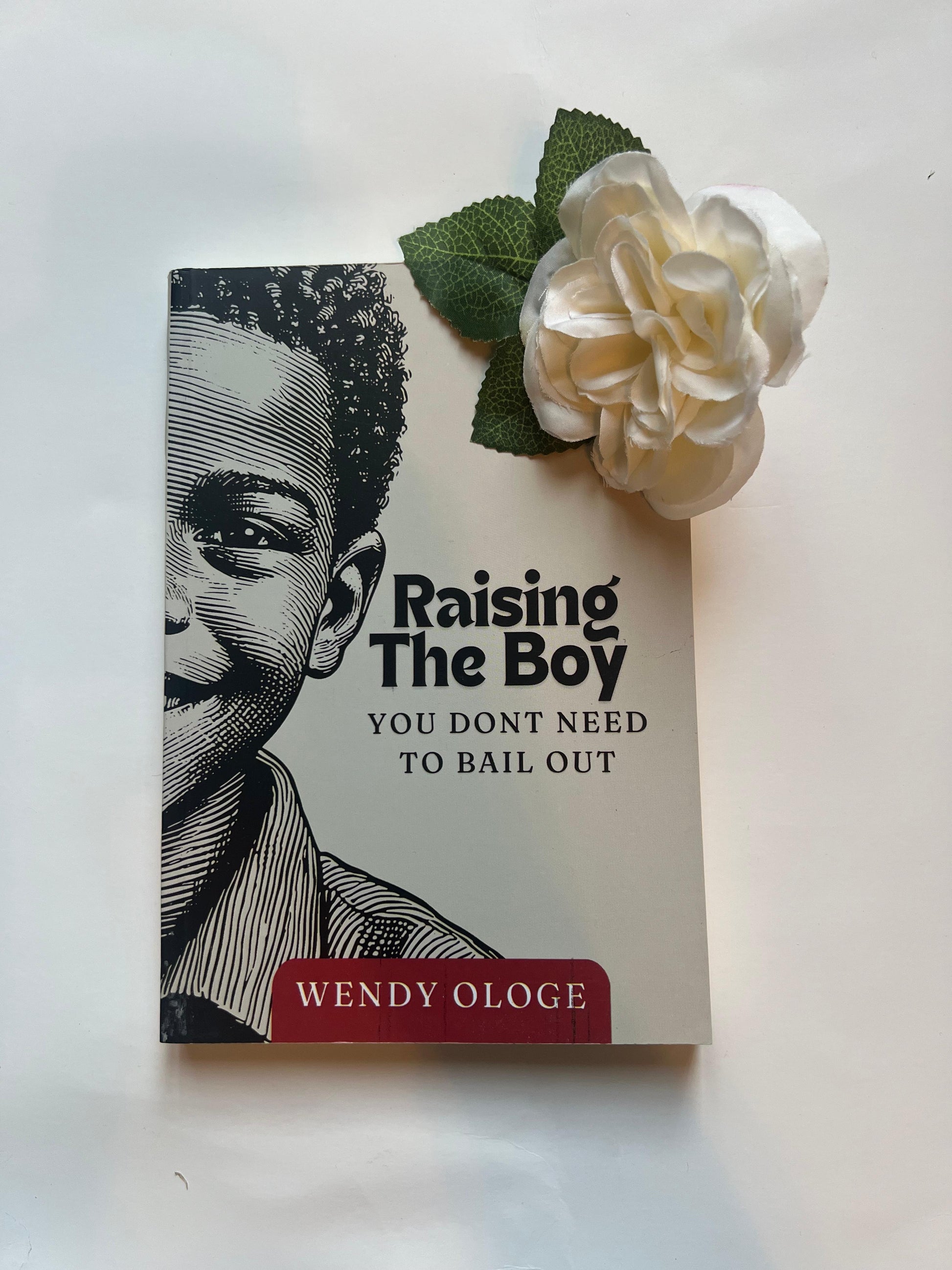 Raising the boy you don't need to bail out