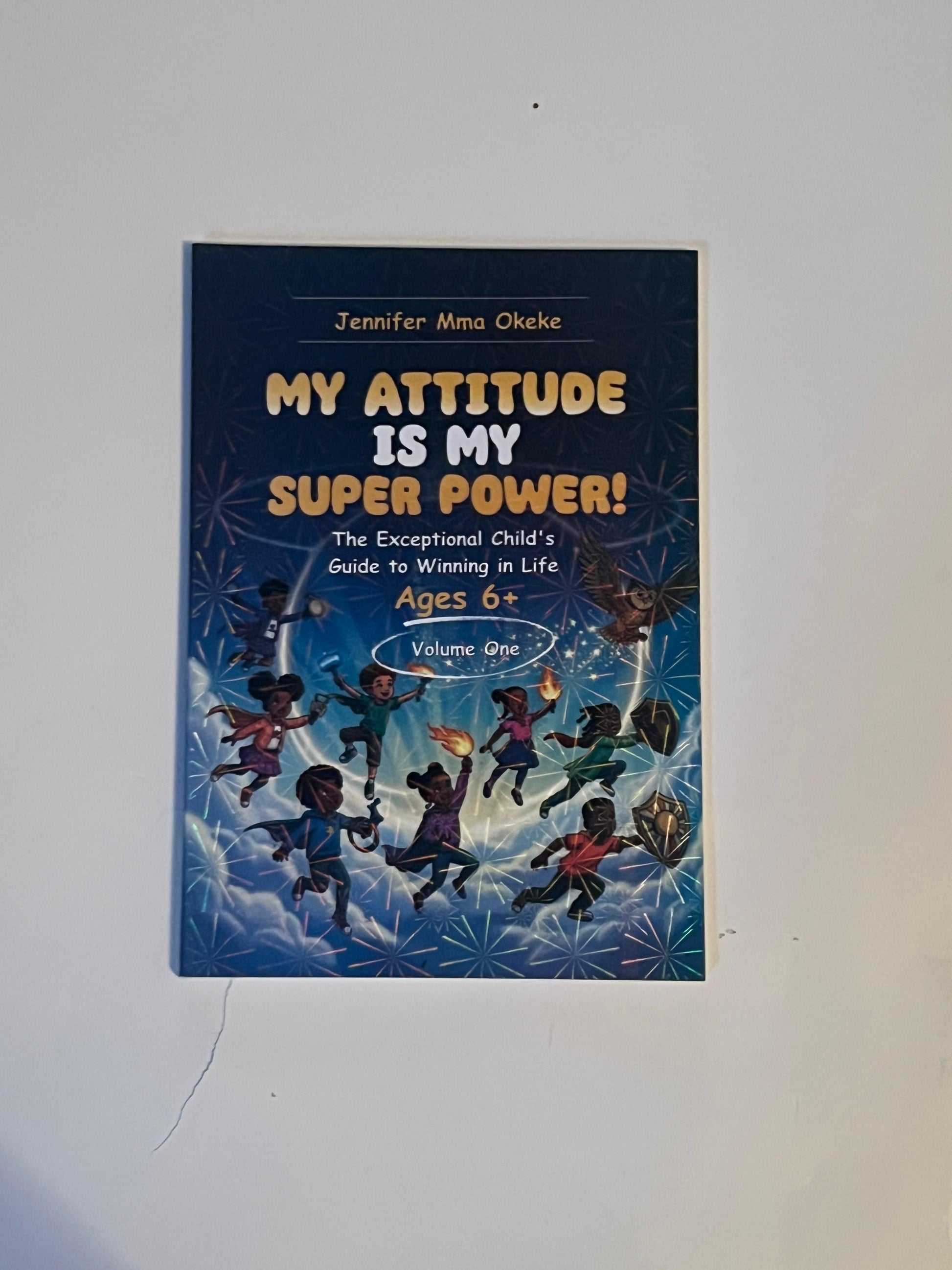 My Attitude Is My Superpower Vol 1